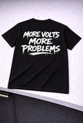 More volts more problems T-shirt